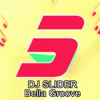 Bella Groove by Dj Slider