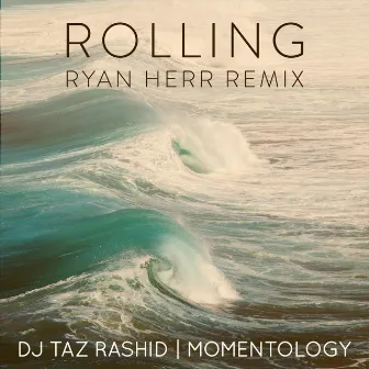 Rolling (Ryan Herr Remix) by Ryan Herr