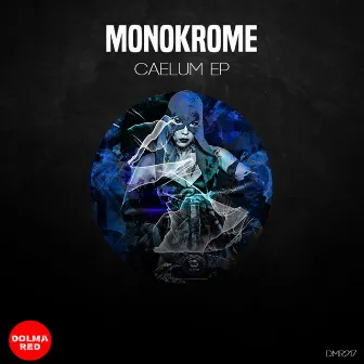 Caelum EP by Monokrome