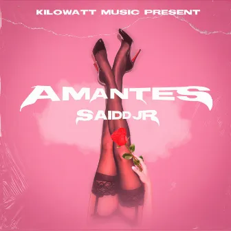 Amantes by Saidd Jr