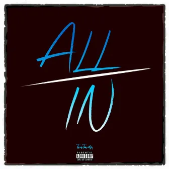 All In by Thf Twin