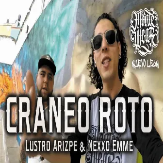 Cráneo Roto by Lustro Arizpe