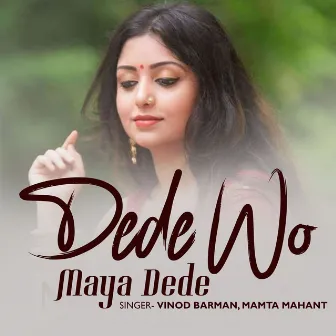 Dede Wo Maya Dede by Mamta Mahant