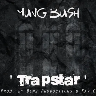 'Trapstar' by Yung Bush