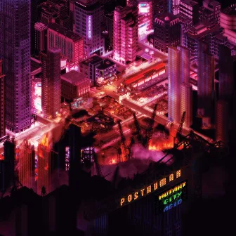 Mutant City Acid by Posthuman