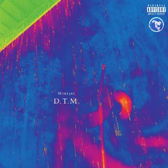 D.T.M. (Doing the Most) by My$t3ry