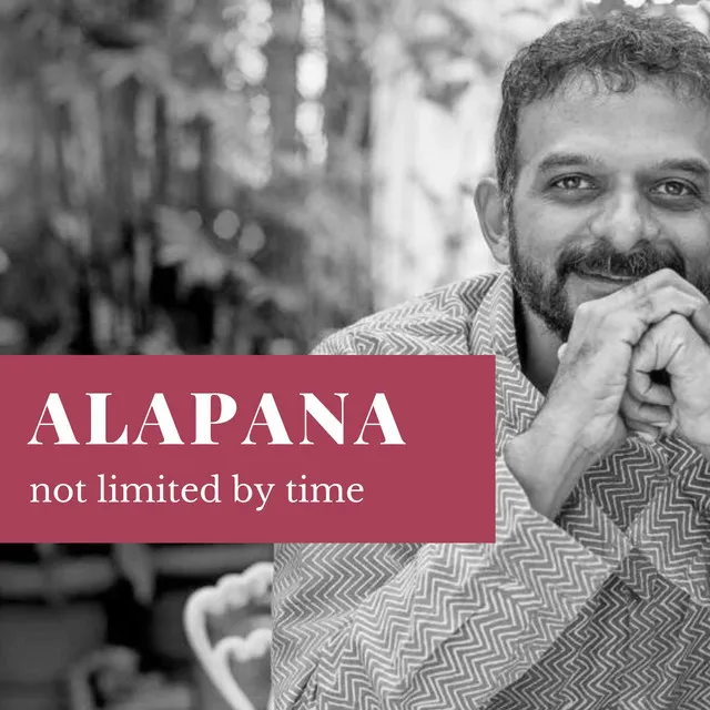 Not Limited by Time | An Alapana