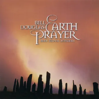 Earth Prayer by Ars Nova Singers