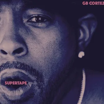 Supertape by Gb Cortez Mcghee