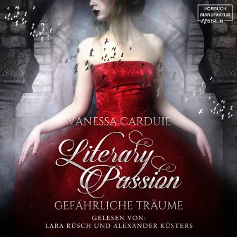 Gefährliche Träume [Literary Passion, Band 1 (ungekürzt)] by Vanessa Carduie