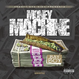 Money Machine by Bay Boy