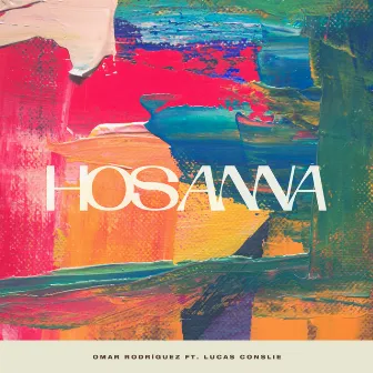 Hosanna (feat. Lucas Conslie) by Lucas Conslie