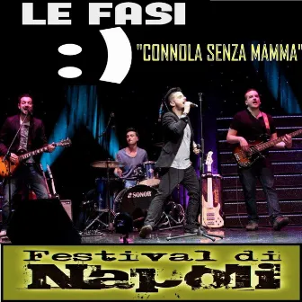 Connola senza mamma (Festival di Napoli) by Le Fasi