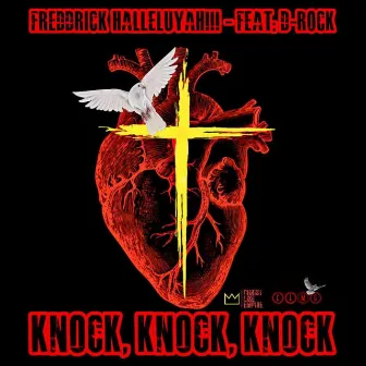 Knock, Knock, Knock by Freddrick Halleluyah!!!