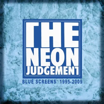 Blue Screens by The Neon Judgement