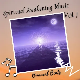 Binaural Beats: Spiritual Awakening Music Vol. 1 by Binaural Explorer