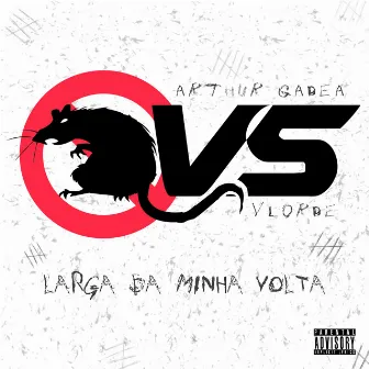 Larga da Minha Volta by Arthur Gadêa