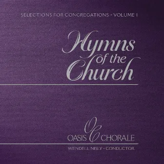 Hymns of the Church, Vol. 1 by Oasis Chorale