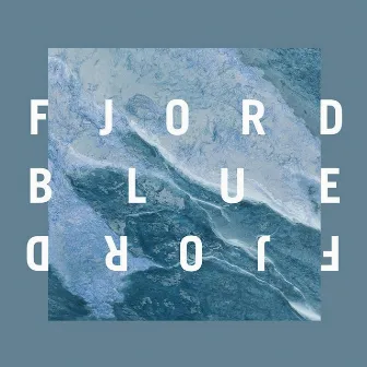 Blue by Fjord