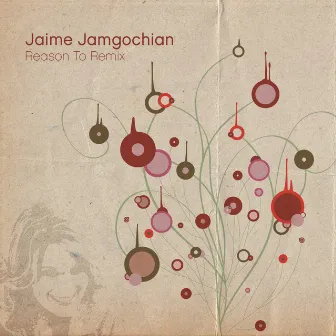 Reason to Remix by Jaime Jamgochian