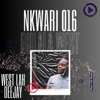 NKWARI 016(Original) by West lah Deejay