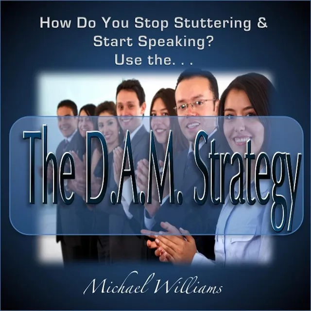 The D.A.M. Strategy Move Out of Your Own Way