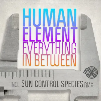 Everything in Between by Human Element