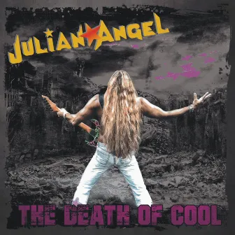 The Death of Cool by Julian Angel