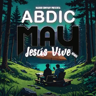 Jesús Vive (Remix) by ABDIC