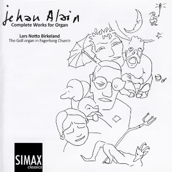 Jehan Alain: The Complete Works for Organ by Lars Notto Birkeland