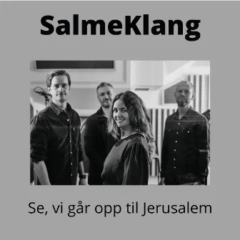 Se, vi går opp til Jerusalem by SalmeKlang