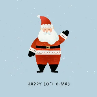 Happy LOFI X-Mas by Lofi Hip Hop Christmas