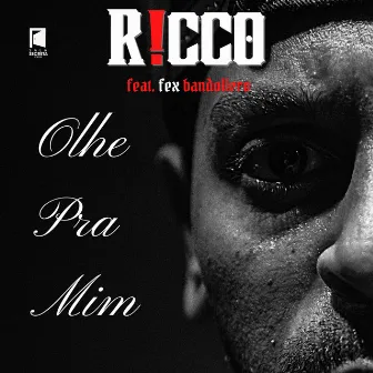 Olhe pra Mim by R!CCO