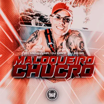 Maloqueiro Chucro by Dj Edyy