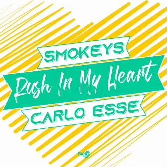 Rush in My Heart by Carlo Esse