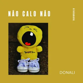 Não Calo Não by Donali