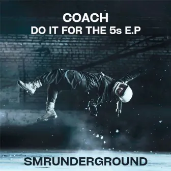 Do it for the 5s E.P by Coach