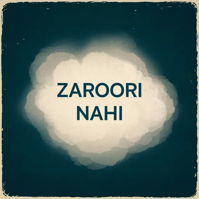 Zaroori Nahi