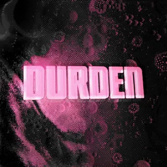 DURDEN by L Le Rappeur