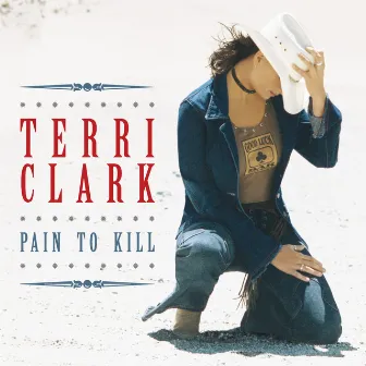 Pain To Kill by Terri Clark