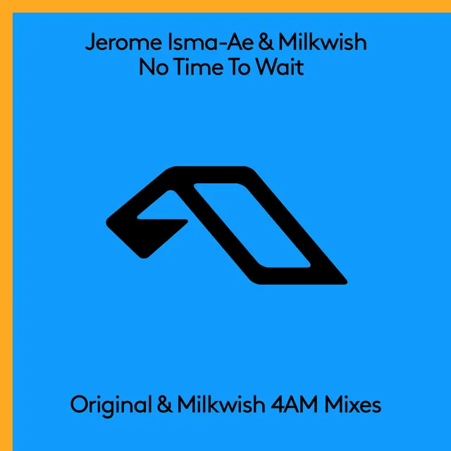 No Time To Wait - Milkwish 4AM Mix