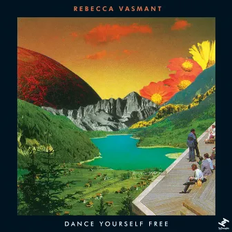 Dance Yourself Free by Rebecca Vasmant