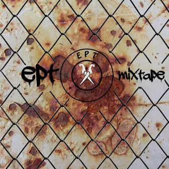 Mixtape (2018) by EPT