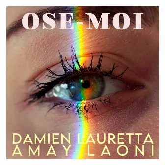 Ose-moi by Damien Lauretta