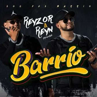 Barrio by Reyzor & Reyn