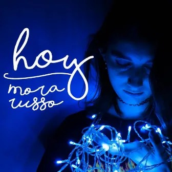 Hoy by Mora Russo