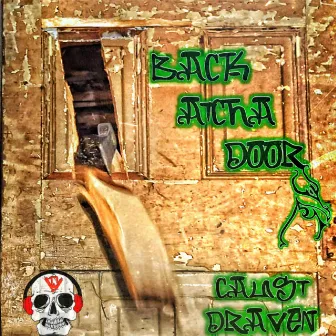 Back Atcha Door by Caust Draven