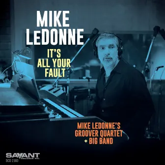 It's All Your Fault by Mike LeDonne