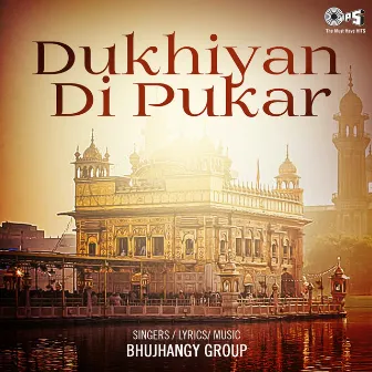 Dukhiyan Di Pukar by Bhujhangy Group