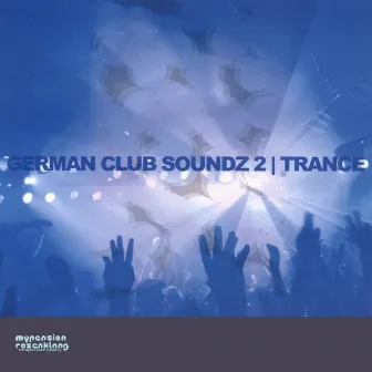 German Club Soundz 2 | Trance by Kai Panschow,